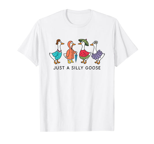 Just A Silly Goose Funny Goose Pun Silly Goose On The Loose T-Shirt