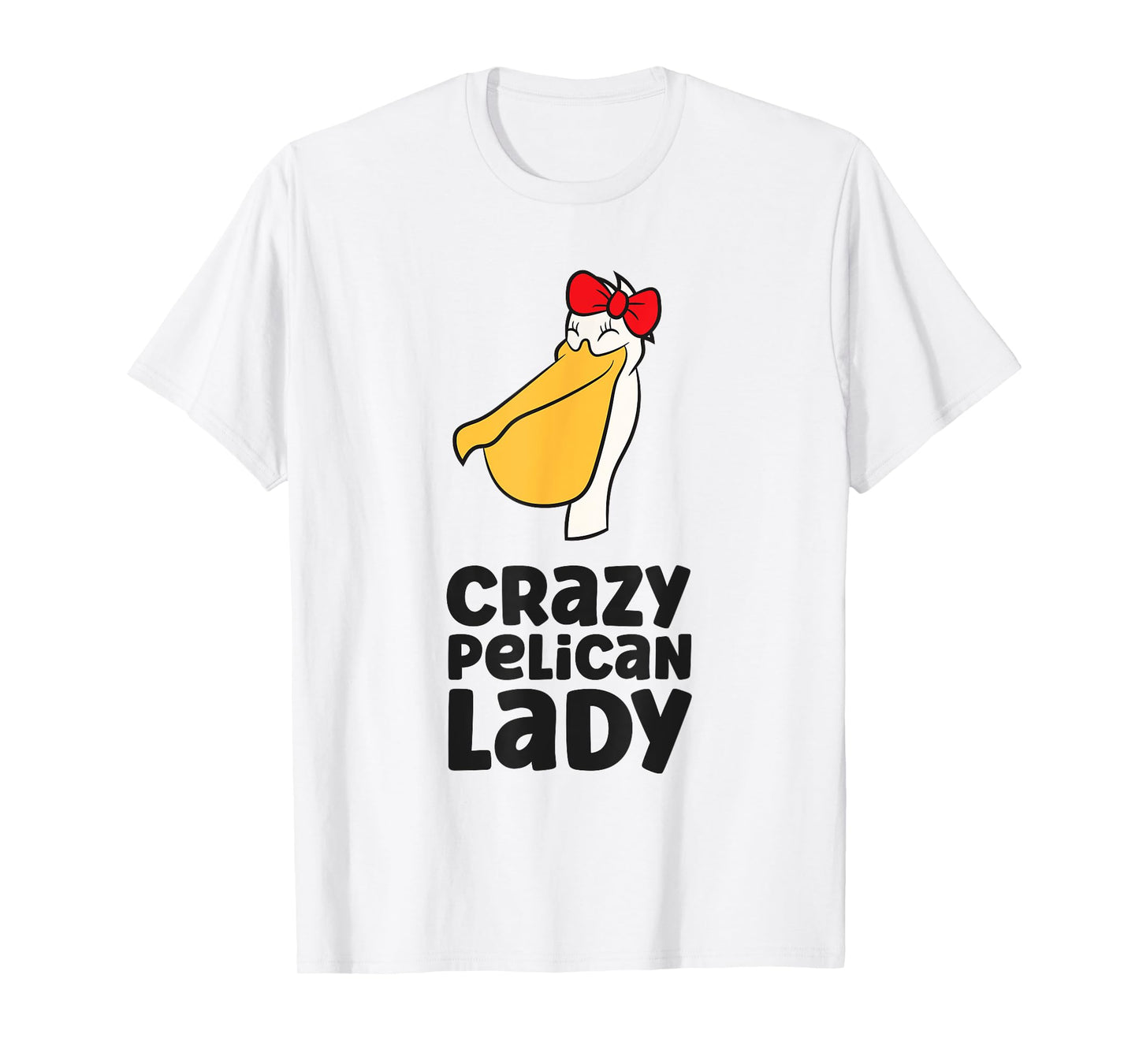 Pelican Bird Lover Girl Crazy Pelican Lady T-Shirt