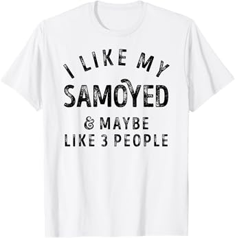 I Like My Samoyed And Maybe Like 3 People Dog Lover Retro T-Shirt