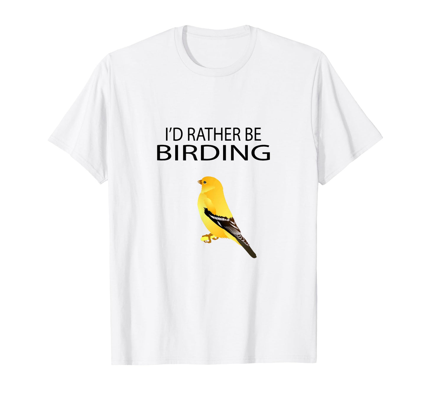 I'd Rather Be Birding T-shirt | Bird Watching apparel T-Shirt