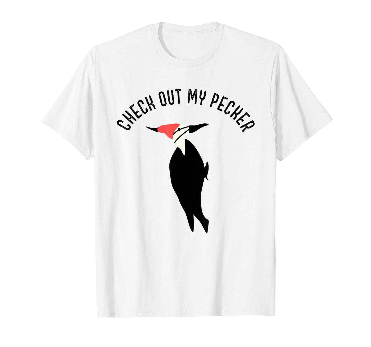 Check Out My Pecker Funny Woodpecker Bird T-Shirt