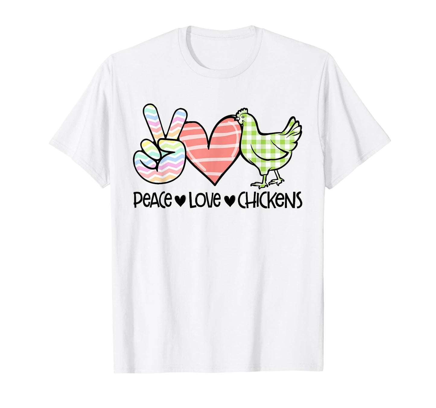 Peace Love Chickens Chicken Lover T-Shirt