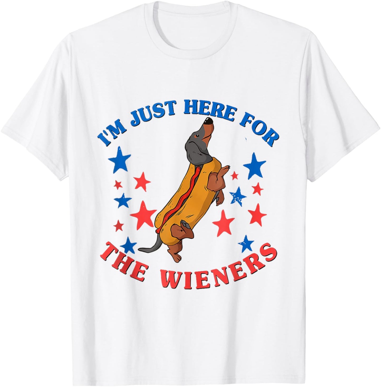 Hotdog Dachshund Hot Dog I'm Just Here For The Wieners Dog T-Shirt
