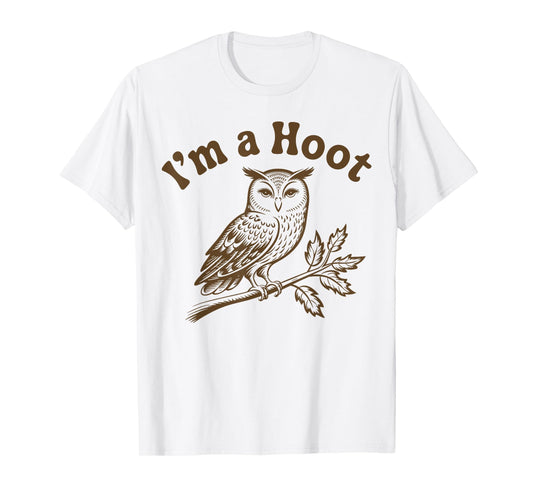 Retro I'm A Hoot Owl Bird Pun Sarcastic Jokes Women Men T-Shirt