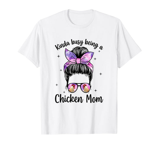 Being A Chicken Mom Chicken Owner Chicken Lover Chicken Mama T-Shirt