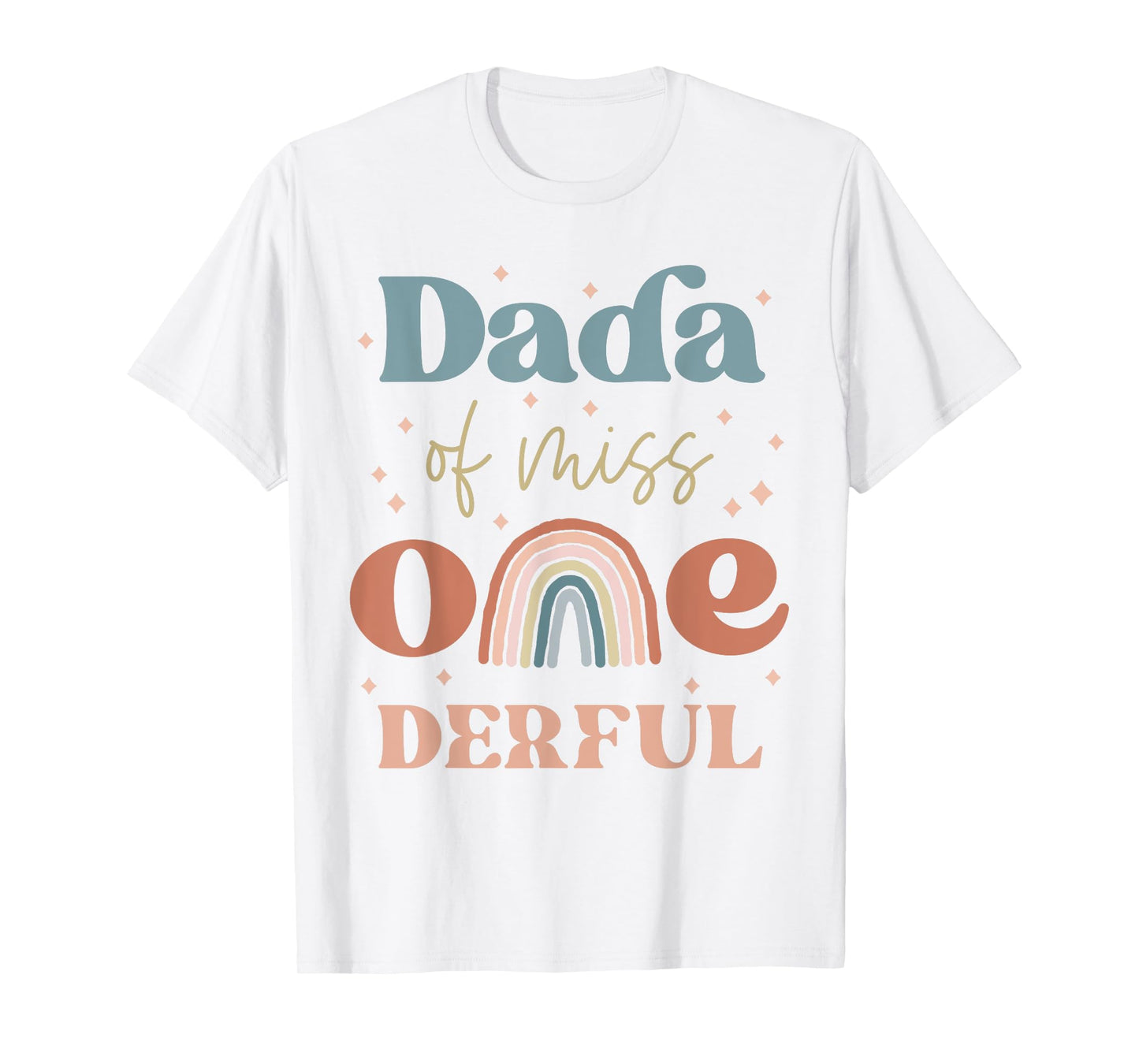 Dada of Miss Onederful Boho Rainbow Daughter First Birthday T-Shirt