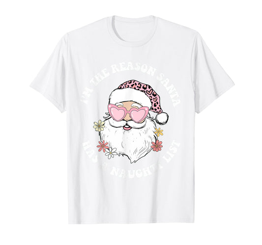 Vintage I'm The Reason Santa Has A Naughty List Pink Xmas T-Shirt