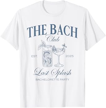 The Bach Club Last Splash Bachelorette Beach Bridal 2025 T-Shirt