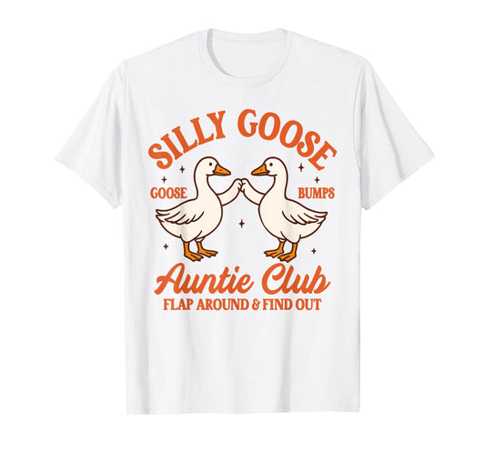 Auntie Aunt Silly Goose Mother’s Day Silly Goose Auntie Club T-Shirt
