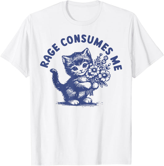 Cat Rage Consumes Me T-Shirt