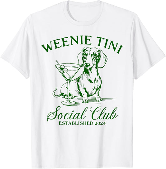 Dachshund Weenie Tini Social Club Lover funny Weiner Dog T-Shirt