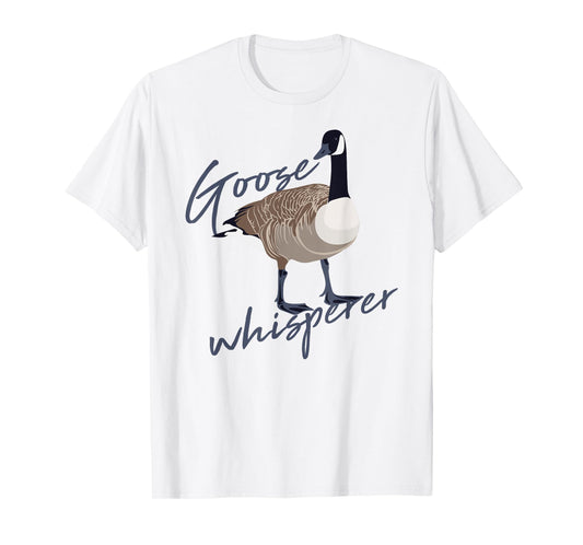 Canadian Goose Whisperer Shirt Funny Cute Bird Hunter Gift 2 T-Shirt