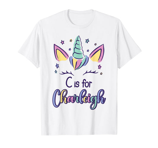 First Name Charleigh Personalized C Is For Charleigh T-Shirt