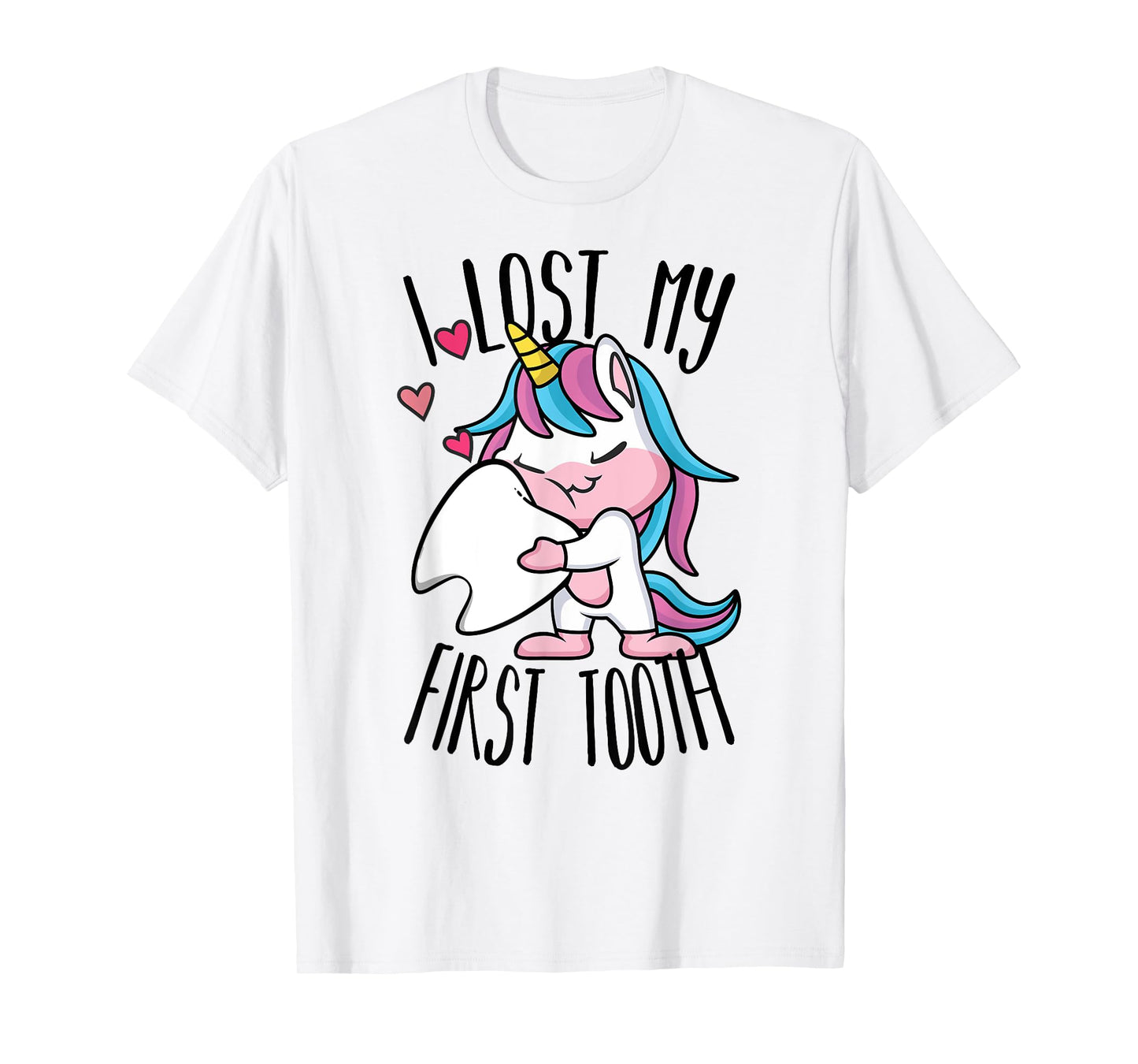 Funny Tooth Fairy - Cute Unicorn I Lost My First Tooth T-Shirt