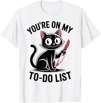 Funny Cat You're On my To-Do List Cat Lover T-Shirt