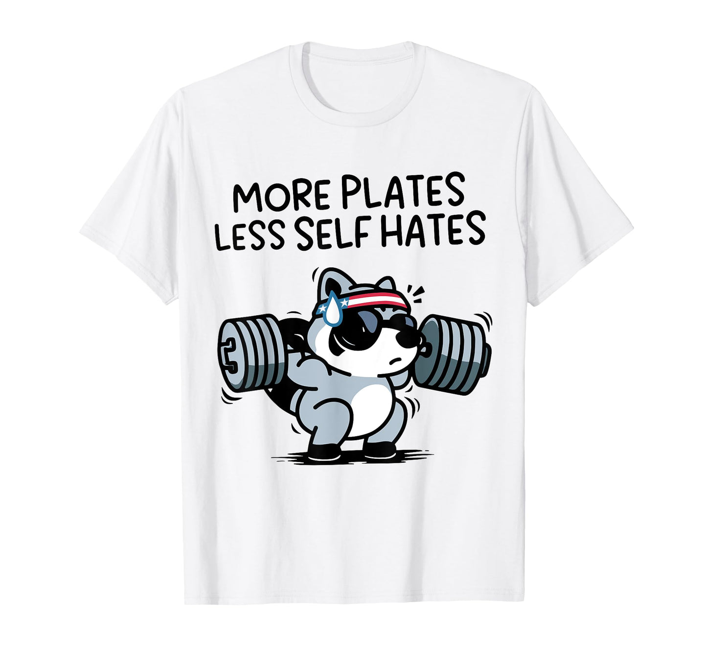 More Plates Less Self Hates Funny T-Shirt