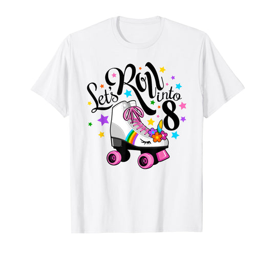 Lets roll into 8 Birthday. Unicorn, Roller skate T-Shirt
