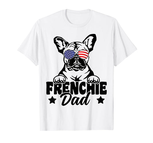 Frenchie Dad Patriotic French Bulldog Dog Lover 4th Of July T-Shirt