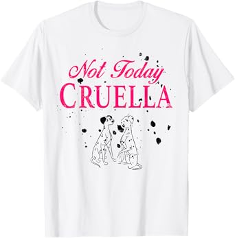 Disney 101 Dalmatians Pongo And Perdita Not Today Cruella T-Shirt