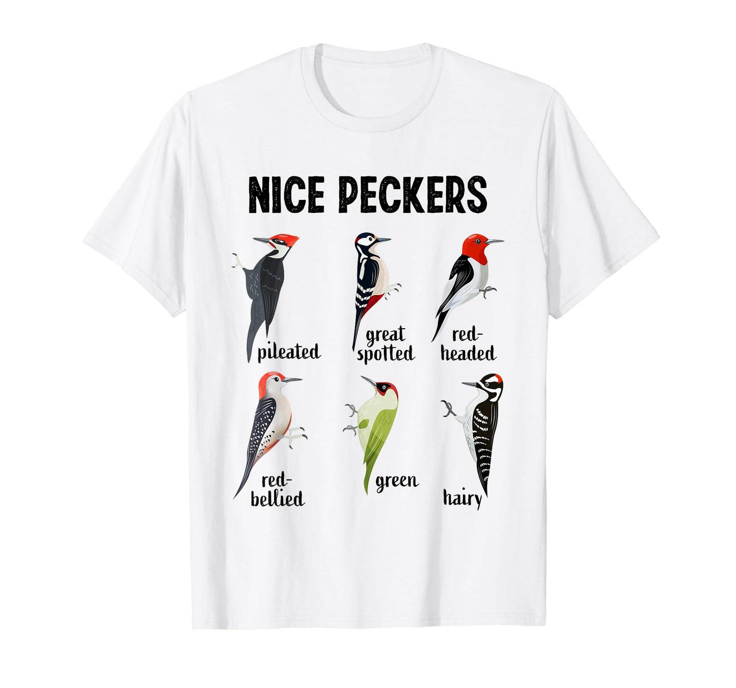 Funny Woodpecker Nice Peckers bird watching T-Shirt