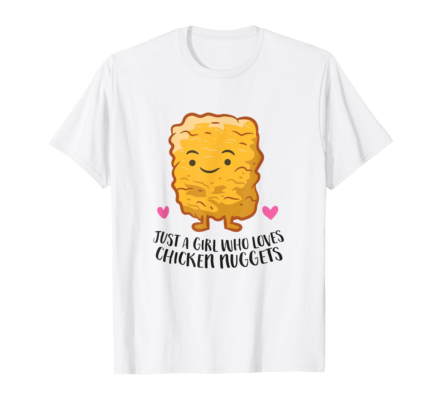 Just A Girl Who Loves Chicken Nuggets T-Shirt