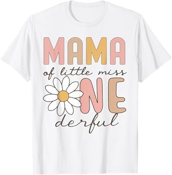 Mama of Little Miss Onederful First Birthday Daisy Family T-Shirt