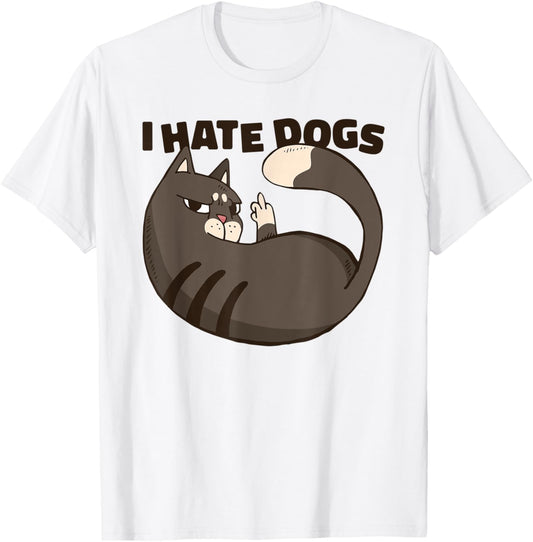 I hate dogs funny cat Cat Lovers T-Shirt