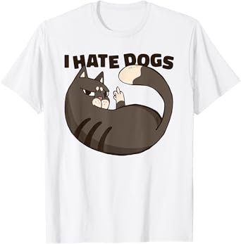 I hate dogs funny cat Cat Lovers Men Women T-Shirt