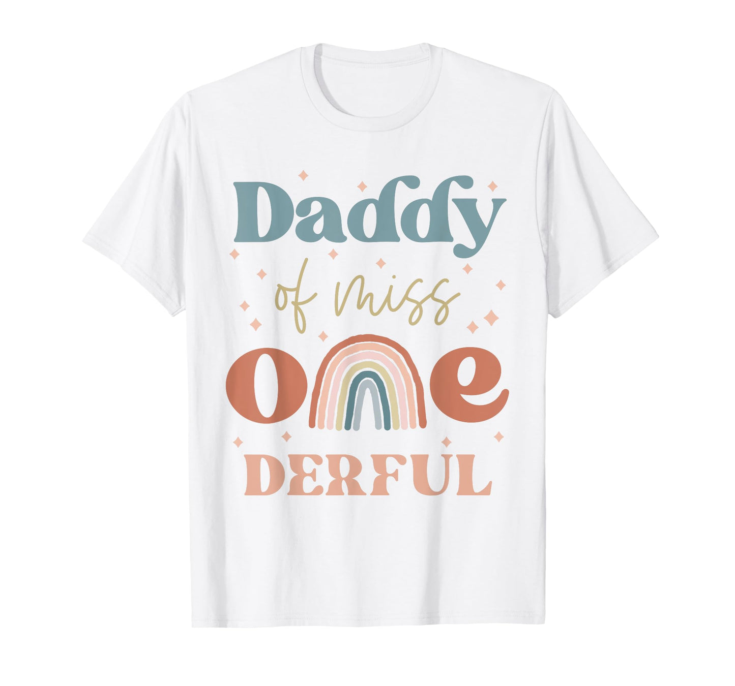 Daddy of Miss Onederful Boho Rainbow Daughter First Birthday T-Shirt
