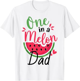 One in a Melon Dad 1st Birthday Party Family Matching T-Shirt