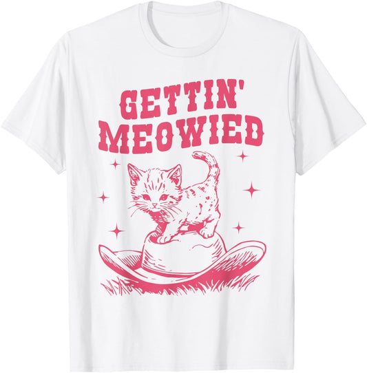 Getting Meowied Cat Lover Western Cowgirl Bachelorette Party T-Shirt