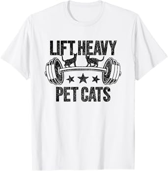 Lift Heavy Pet Cats Bodybuilding Weightlifting Cat Lover Gym T-Shirt for Men Women Girls Kids