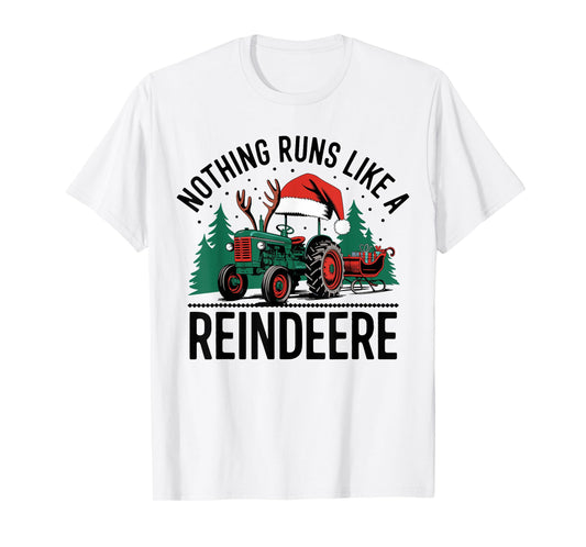 Nothing Runs Like A Reindeere Funny Christmas Tractor Farmer T-Shirt