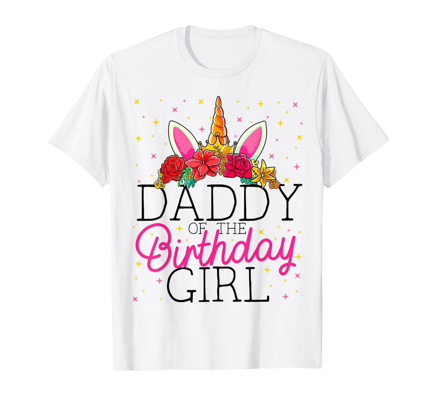 Daddy of the Birthday Girl Father Unicorn Birthday T-Shirt