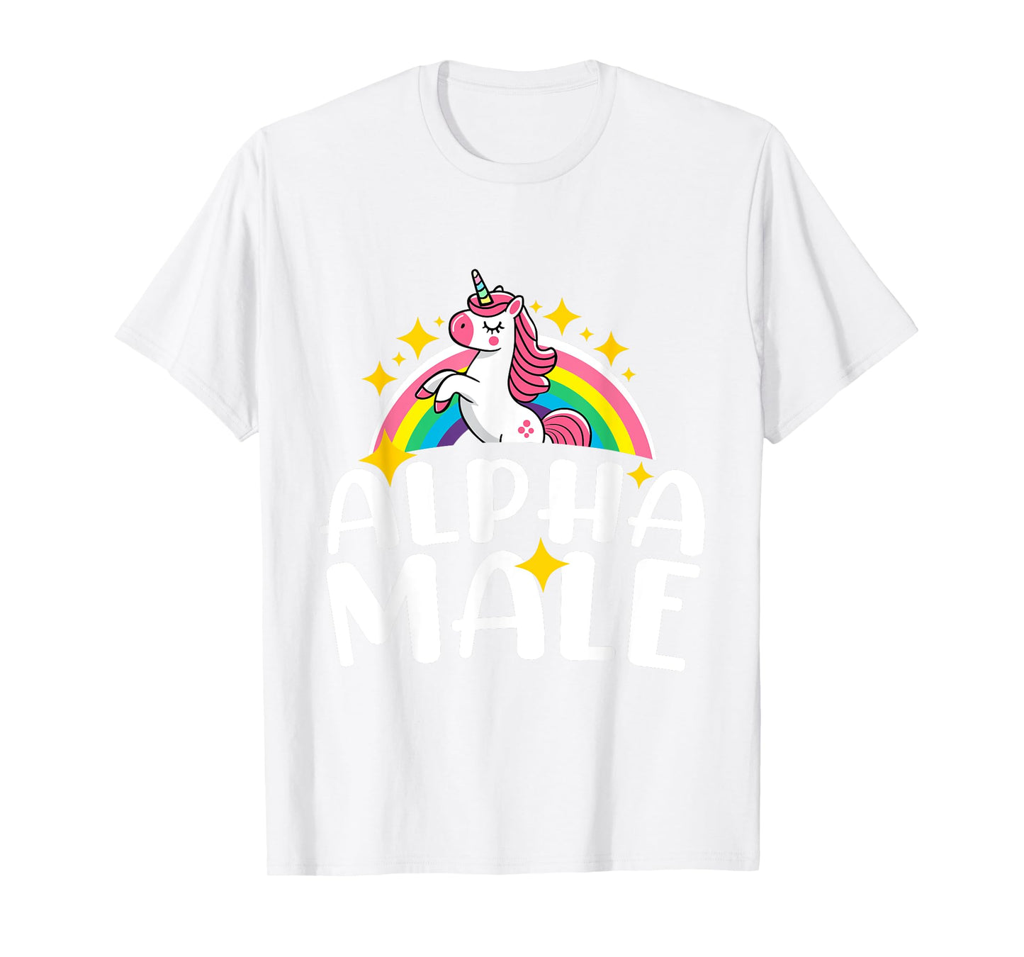 Alpha Male Unicorn Rainbow Funny Humor Sarcastic Hilarious T-Shirt