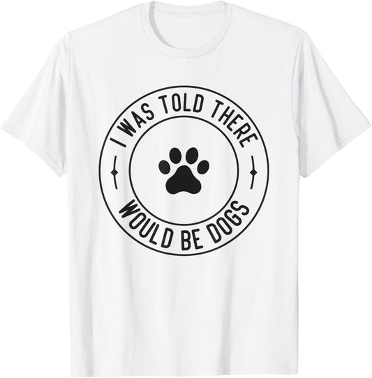 Funny Pet Dog Lover T-Shirt