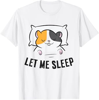 Tired Hamster Let Me Sleep Funny Hamster Pajama T-Shirt