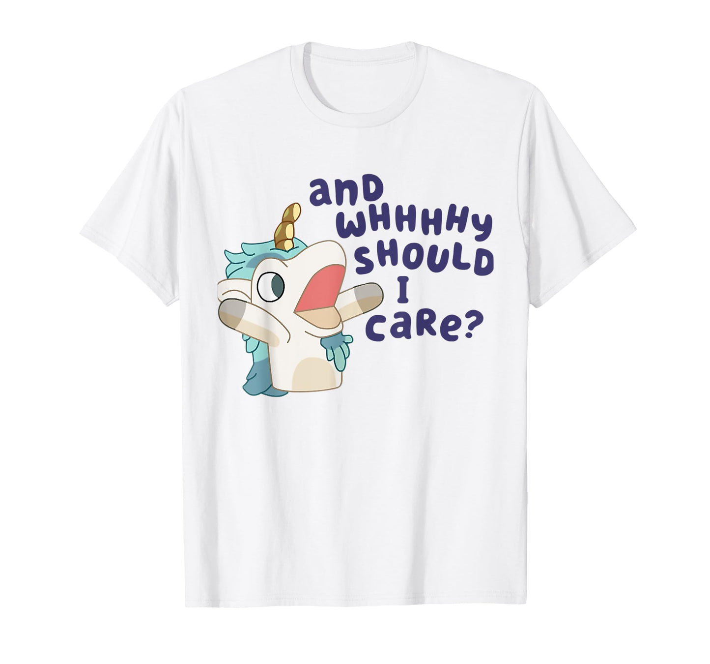 And Why Should I Care? Sarcastic Unicorn Funny Unicorn Lover T-Shirt