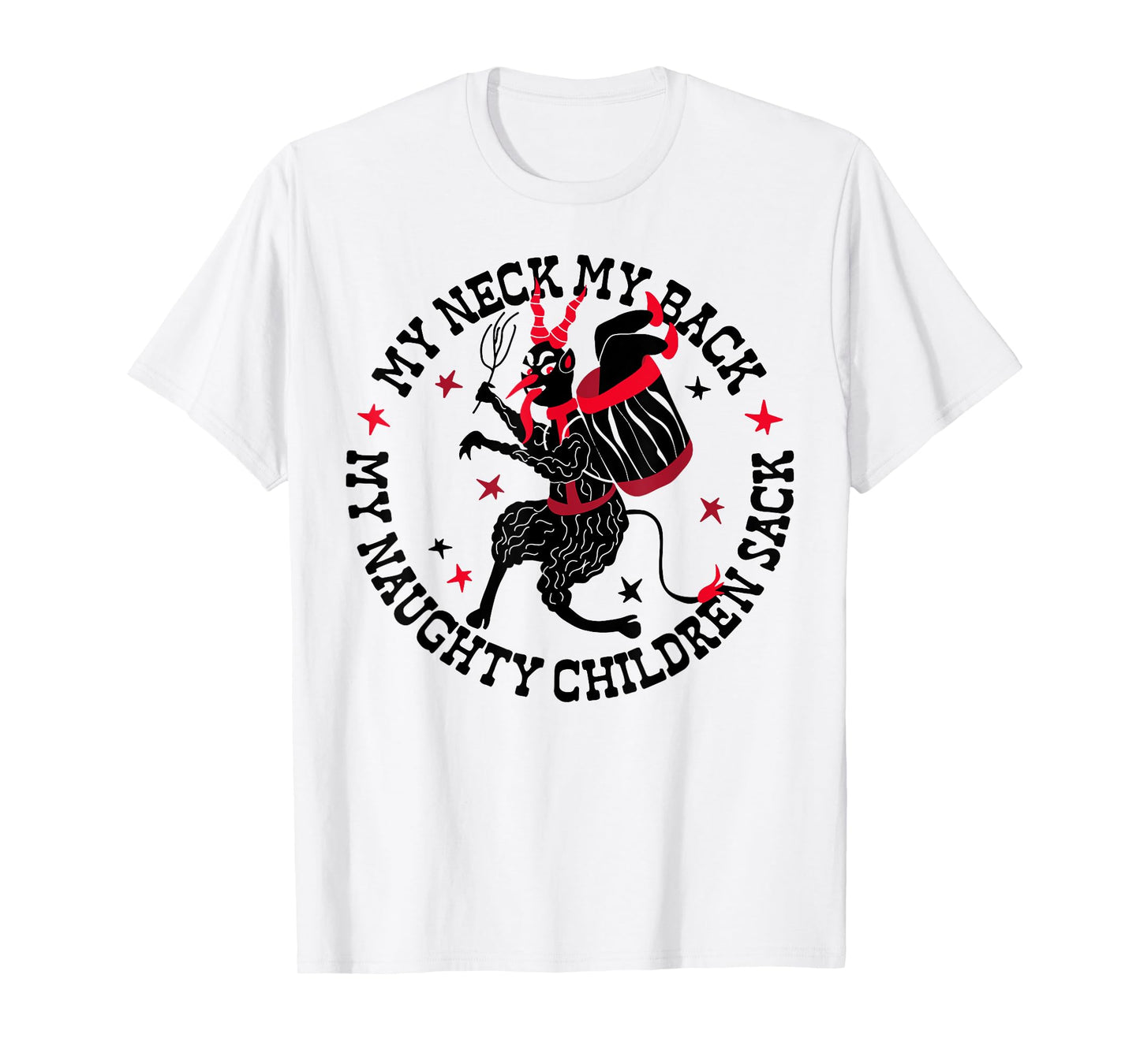 My Neck My Back My Naughty Children Sack T-Shirt