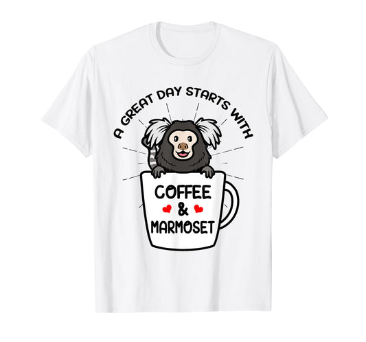 A Great Day Starts With Coffee & Marmoset Monkey T-Shirt
