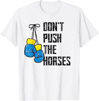 Don’t Push The Horses Meme Retro Vintage Don’t Push Horses T-Shirt