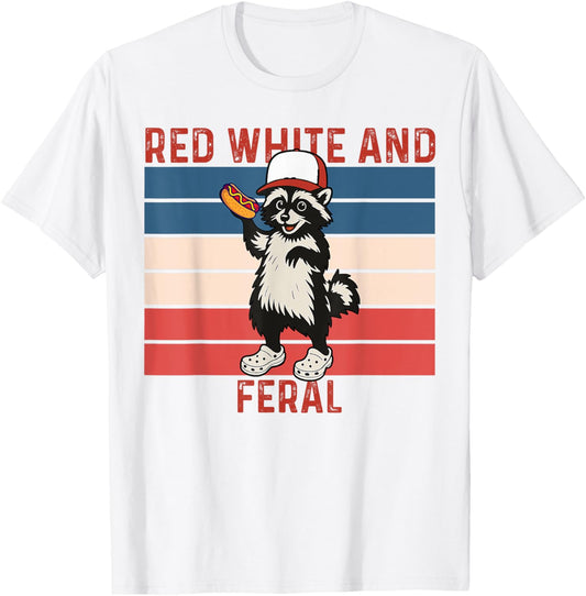 Funny Raccoon 4th Of July Patriotic Cute Red White And Feral T-Shirt