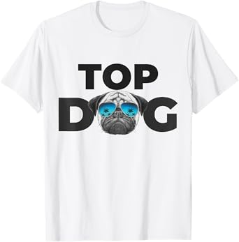 Funny Pug Dog Shirts for Men | Top Dog Pug T-Shirt - Blue, Small, Classic Fit, Short Sleeve