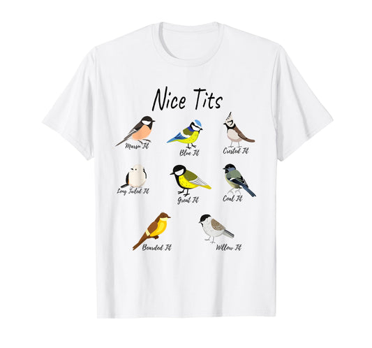 Funny Nice Tits Birds Birdwatcher, Bird Watching, tits bird T-Shirt, Small, White
