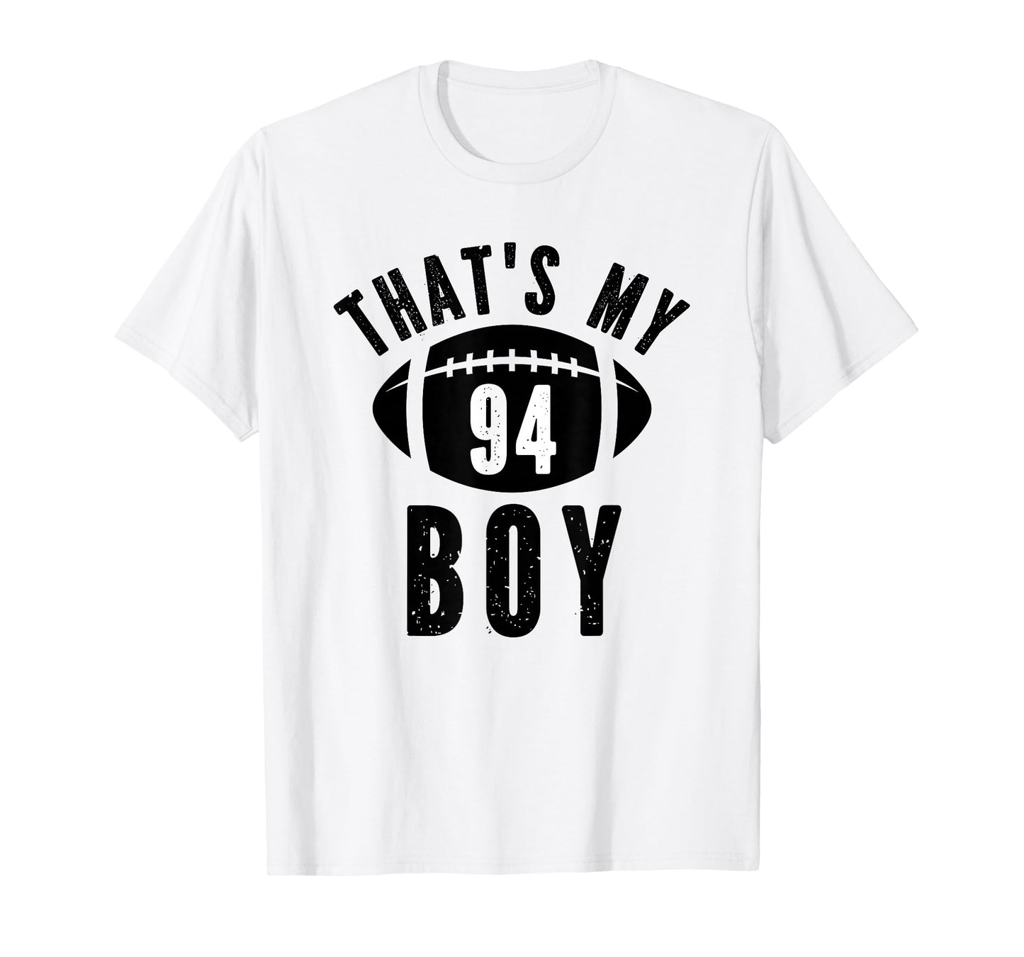 That's My Boy Football Number #94 T-Shirt