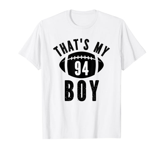 That's My Boy Football Number #94 T-Shirt