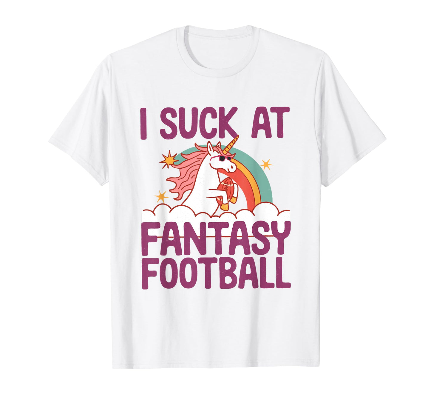 I Suck At Fantasy Football Funny Unicorn Loser Punishment T-Shirt