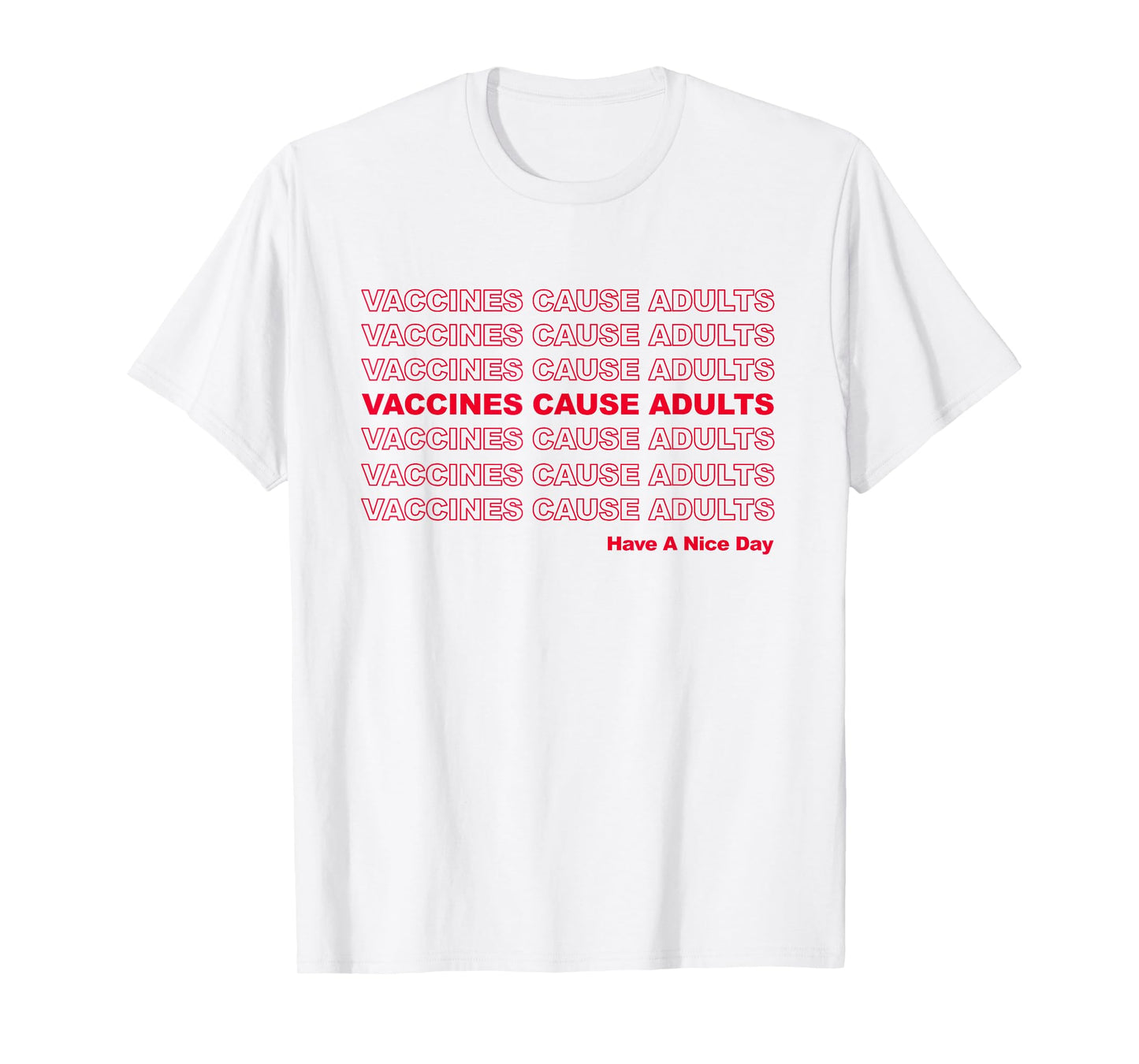 Vaccines Cause Adults Pro Vaccination Saves Lives T-Shirt