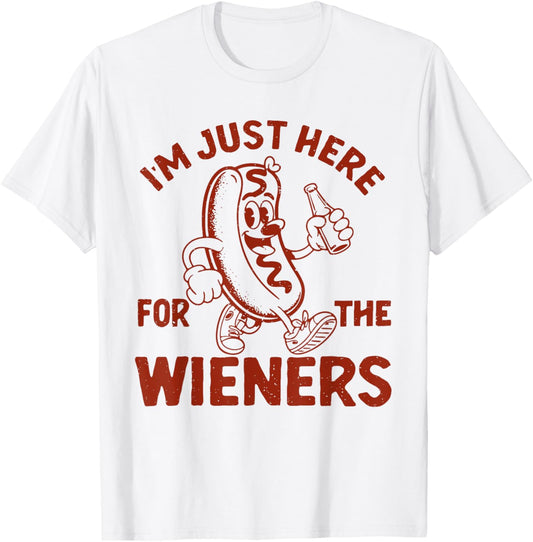 Hot Dog I'm Just Here for the Wieners Funny 4th of July T-Shirt
