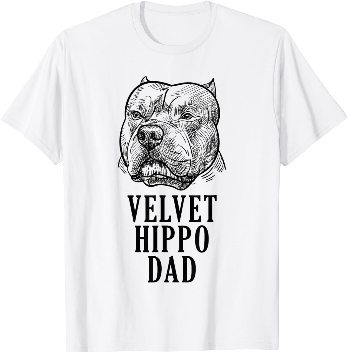 Velvet Hippo Dad Pitbull Dog Owner American Bully Pitbull Men Women T-Shirt